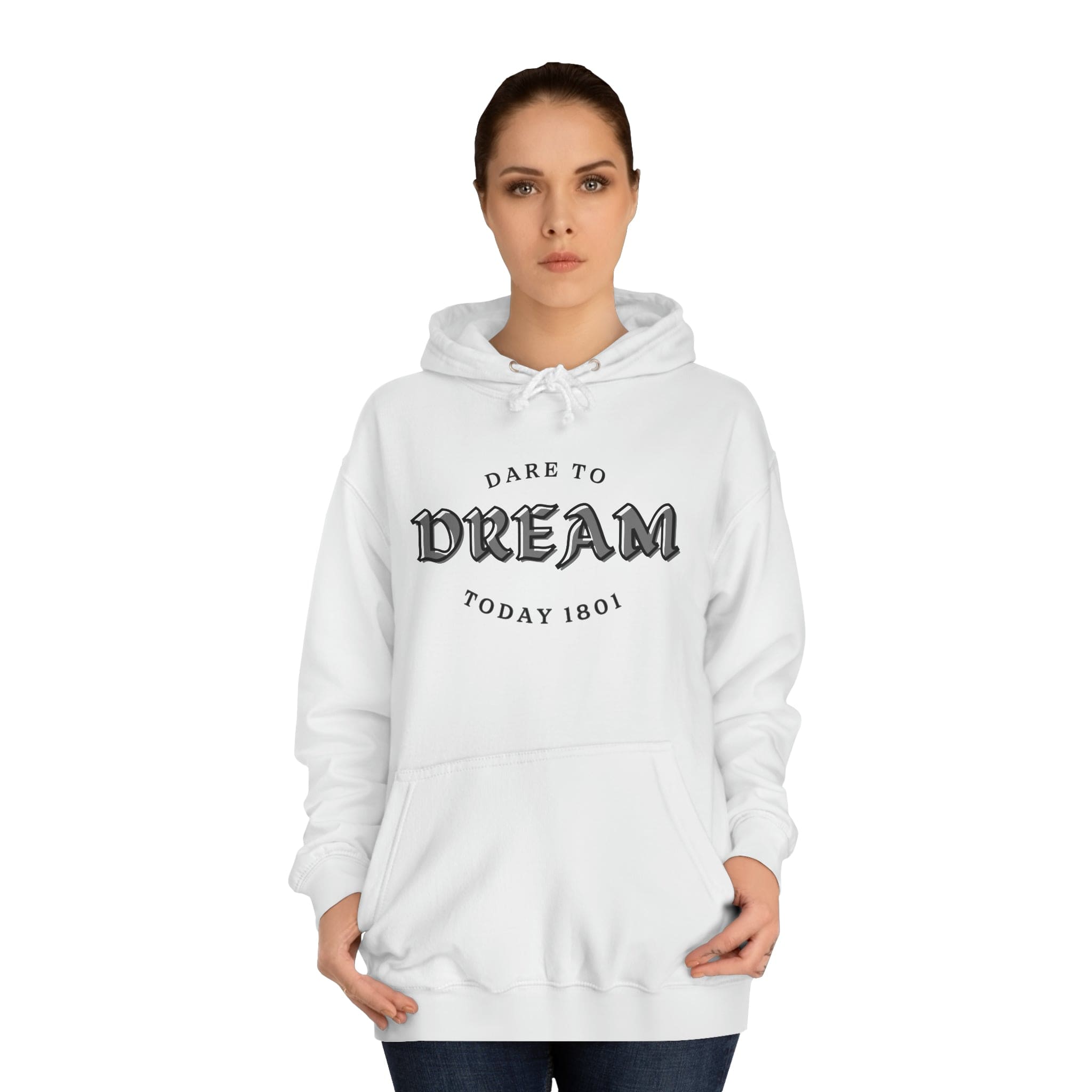 Printify Hoodie Arctic White / S Dare to dream today 1801 design Unisex College Hoodie