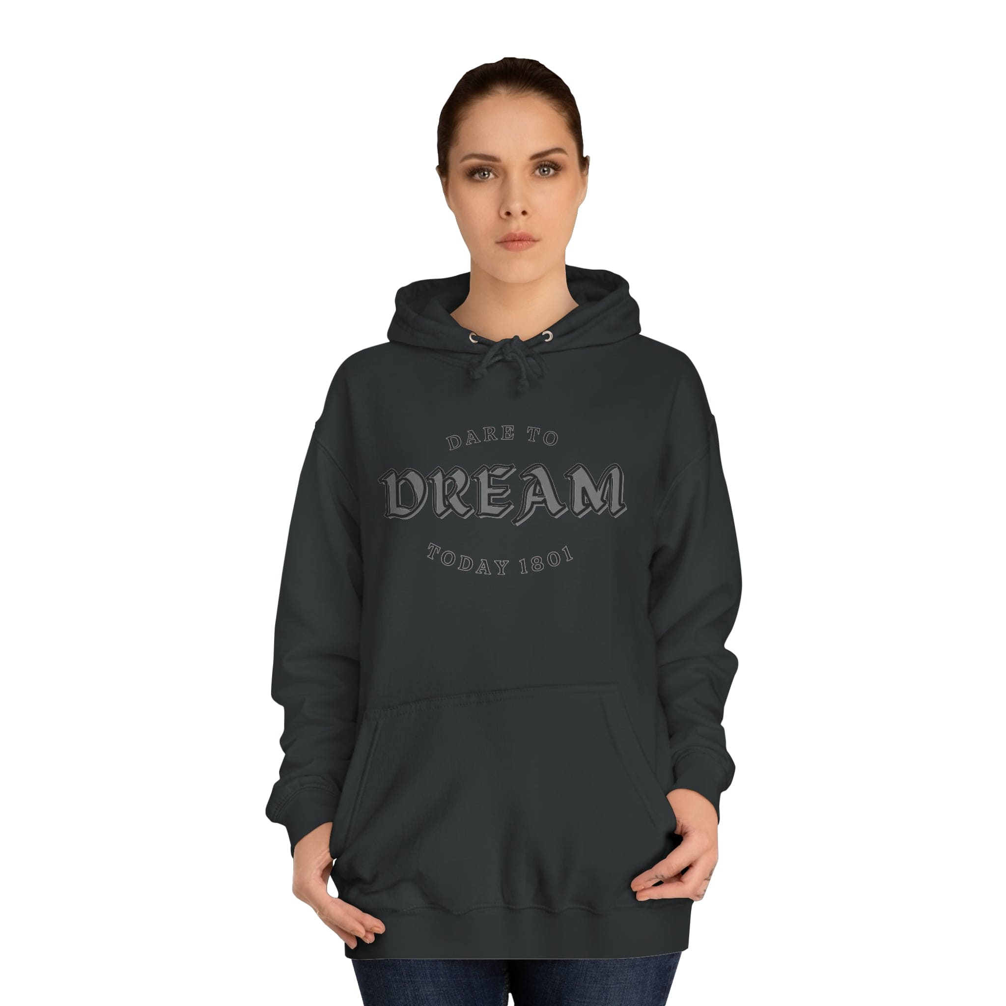 Printify Hoodie Deep Black / S Dare to dream today 1801 design Unisex College Hoodie