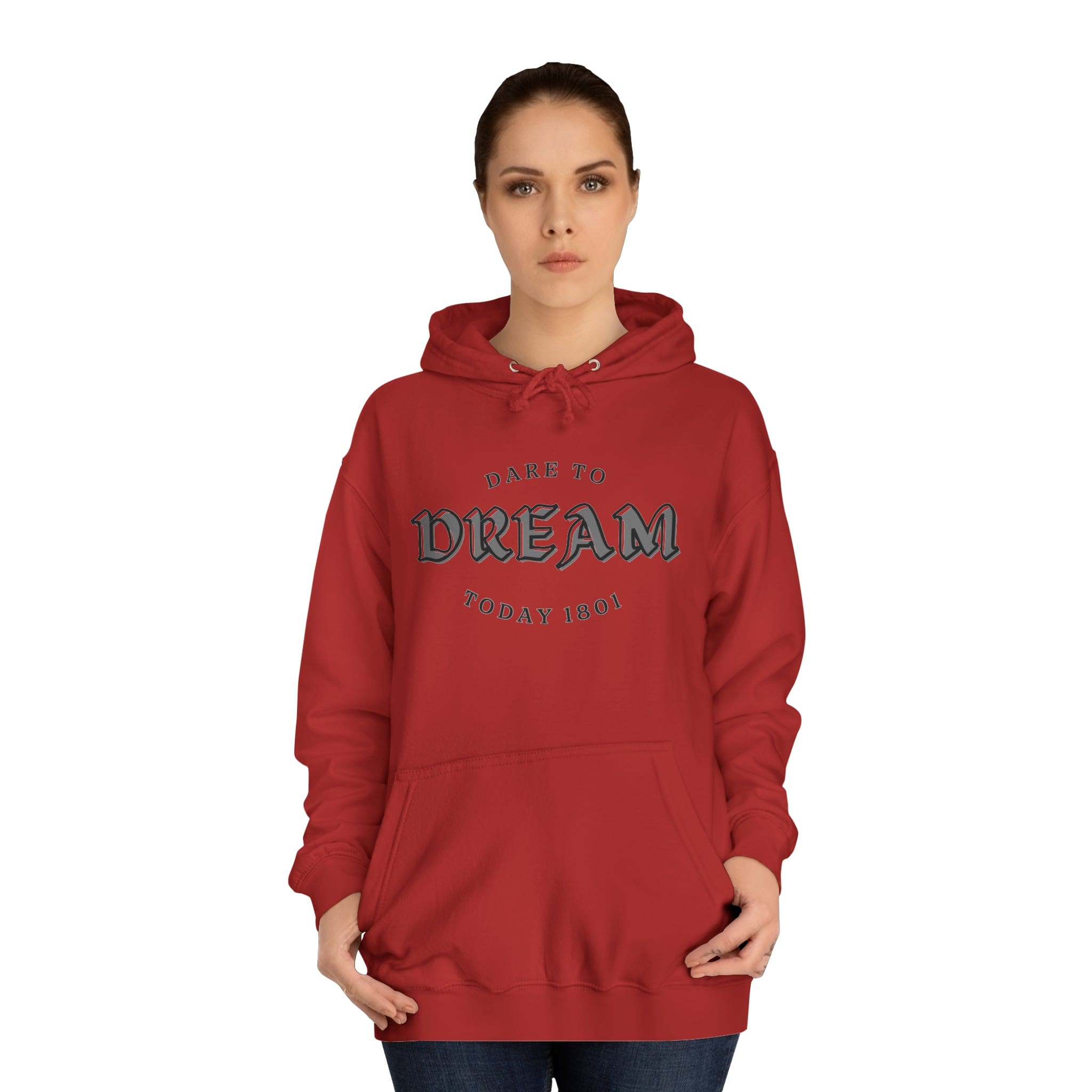 Printify Hoodie Fire Red / S Dare to dream today 1801 design Unisex College Hoodie
