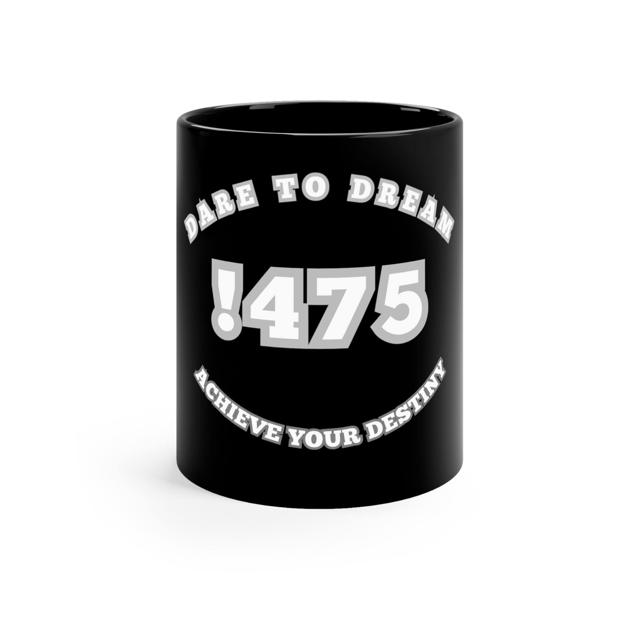 Printify Mug 11oz / Black Dare to dream achieve your destiny designed Black Coffee Mug, 11oz