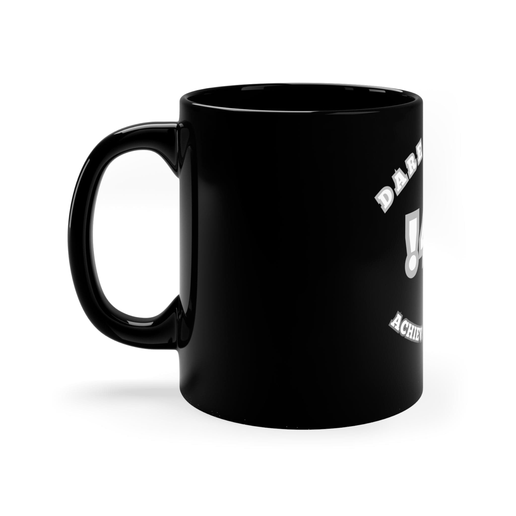 Printify Mug 11oz / Black Dare to dream achieve your destiny designed Black Coffee Mug, 11oz