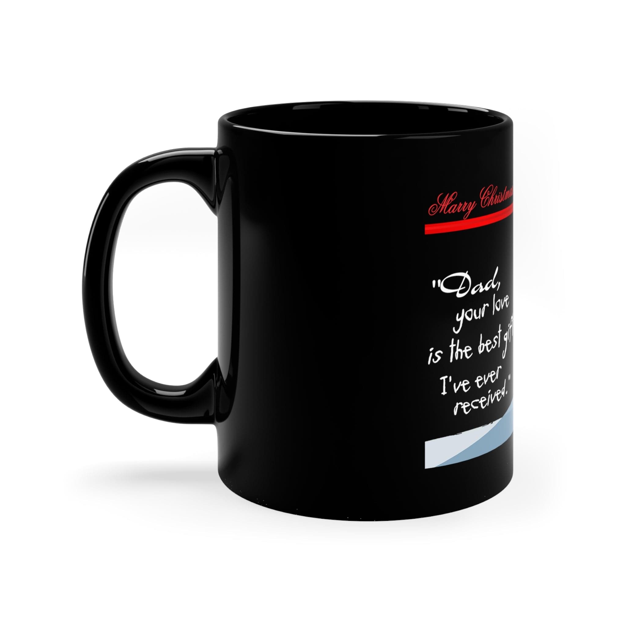 Printify Mug 11oz Daughter love Quote for dad on Christmas on a black Mug