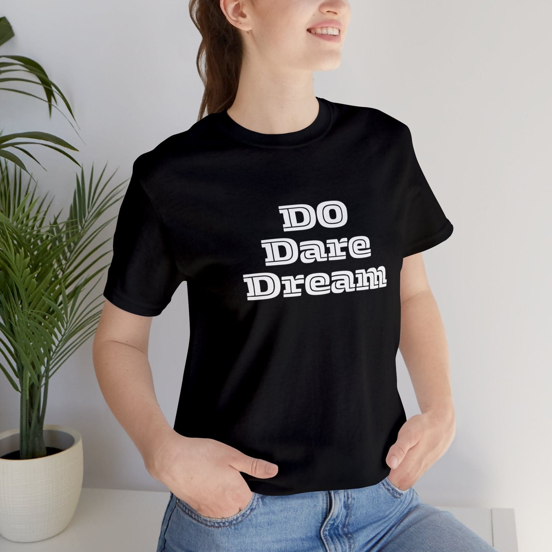 Printify T-Shirt Black / XS New design of fearless Fashion Do Dare Dream Unisex Jersey Short Sleeve Tee